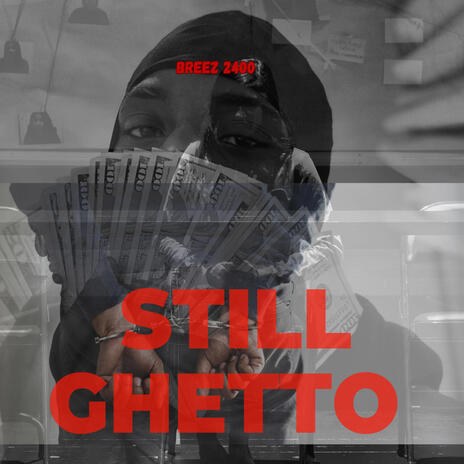 STILL GHETTO (OFFICAL AUDIO) | Boomplay Music