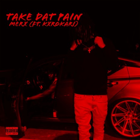 Take Dat Pain ft. Kxrokari | Boomplay Music