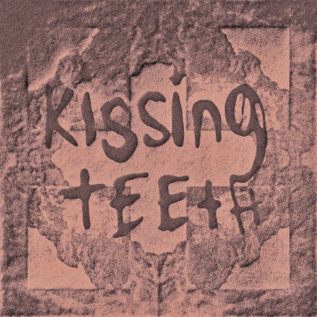 KISSING TEETH ft. Tatum | Boomplay Music