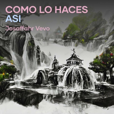 Como Lo Haces Asi (Acoustic) | Boomplay Music