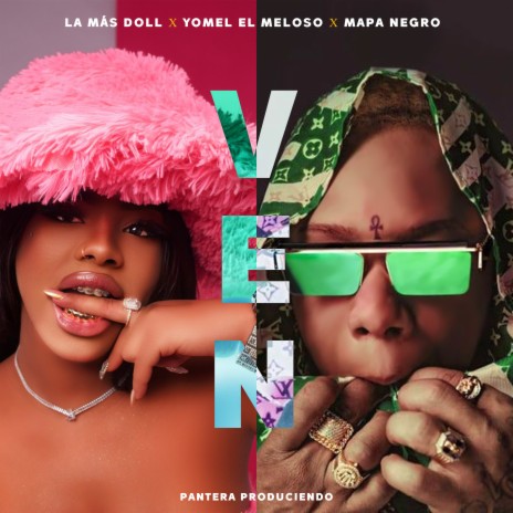 Ven ft. Yomel El Meloso & Mapa Negro | Boomplay Music