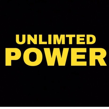 Unlimited Power | Boomplay Music