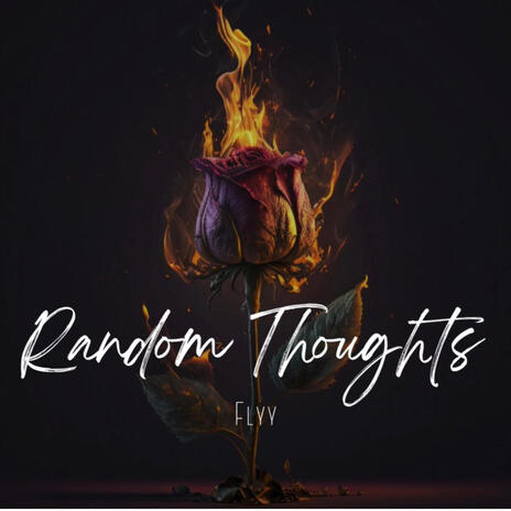 RANDOM THOUGHTS | Boomplay Music