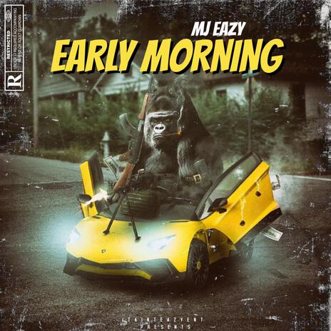 Early Morning | Boomplay Music