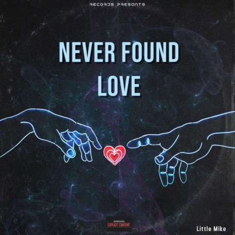 NEVER FOUND LOVE | Boomplay Music