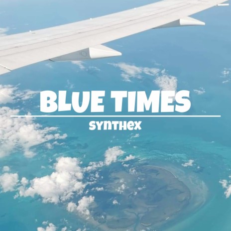 Blue Times | Boomplay Music