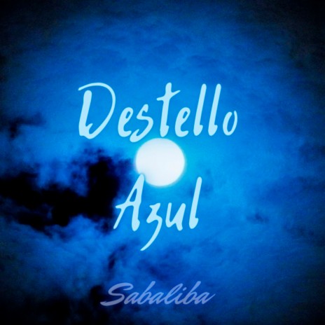 Destello Azul | Boomplay Music