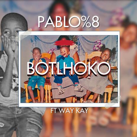 Botlhoko ft. Way Kay | Boomplay Music