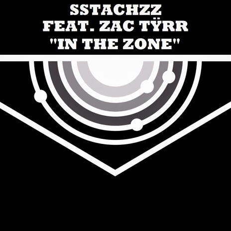 In The Zone ft. Zac Tyrr | Boomplay Music