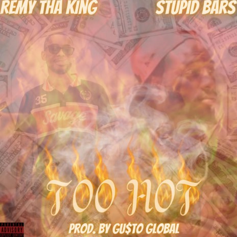 Too Hot ft. Stupid Bars | Boomplay Music