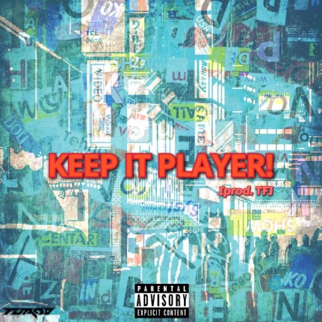 KEEP IT PLAYER!