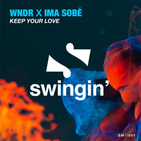 Keep Your Love ft. Ima Sobé | Boomplay Music