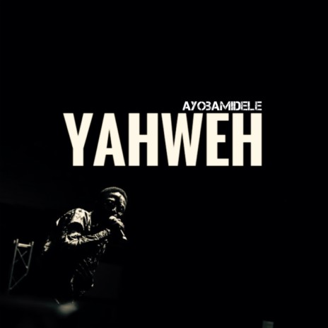 YAHWEH | Boomplay Music