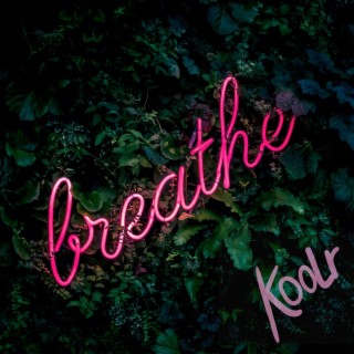 Breathe