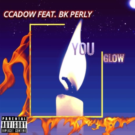YOU GLOW (feat. BK PERLY) | Boomplay Music
