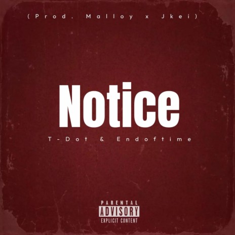 Notice ft. End0ftime | Boomplay Music