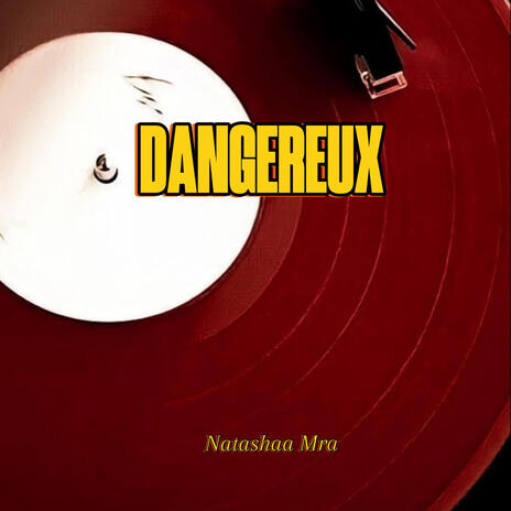 Dangereux | Boomplay Music