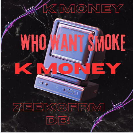 Who Want Smoke ft. ZeekoFrmDB | Boomplay Music