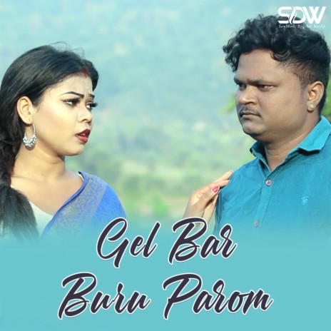 Gel Bar Buru Parom ft. Babita Murmu | Boomplay Music