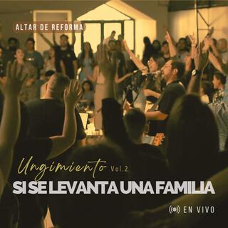 Si Se Levanta una Familia (Ungimiento, Vol. 2)