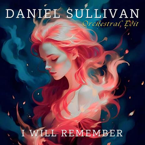 I Will Remember (Orchestral Edit) | Boomplay Music