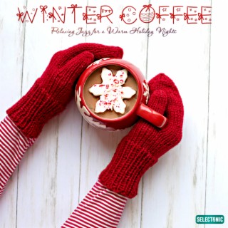 Winter Coffee: Relaxing Jazz for a Warm Holiday Nights