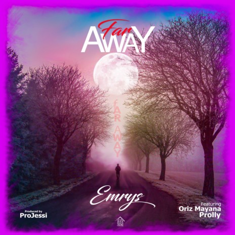 Far Away ft. Oriz Mayana & Prolly | Boomplay Music
