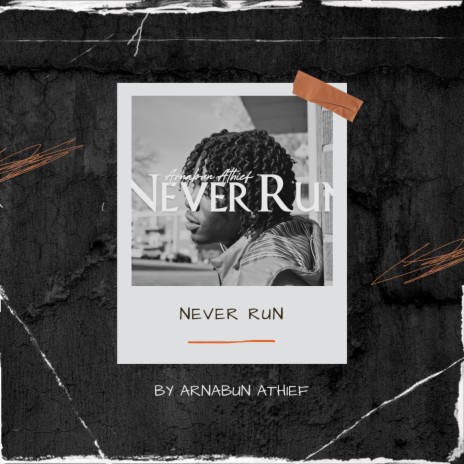 Never run