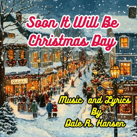 Soon It Will Be Christmas Day | Boomplay Music