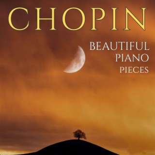 Frédéric Chopin - Beautiful Piano Pieces