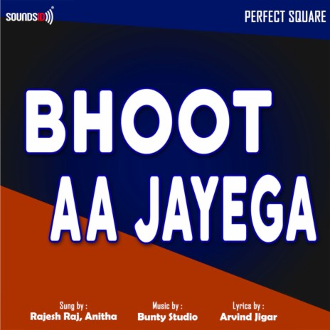 Bhoot Aa Jayega ft. Rajesh Raj & Anita | Boomplay Music