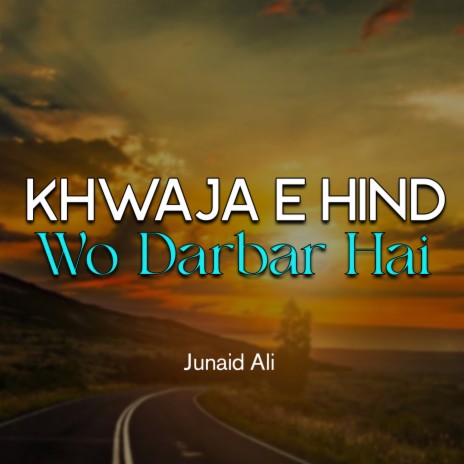 Khwaja e Hind Wo Darbar Hai | Boomplay Music