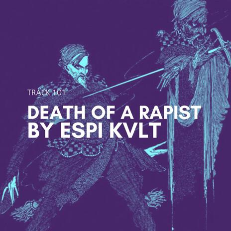 DEATH OF A RAPIST | Boomplay Music