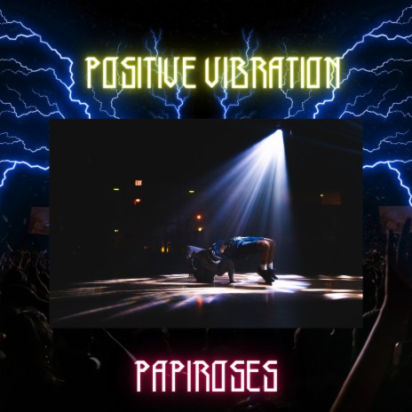 POSITIVE VIBRATION | Boomplay Music