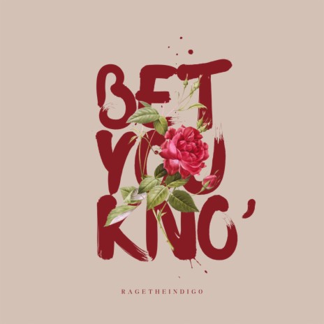 Bet You Kno’ | Boomplay Music