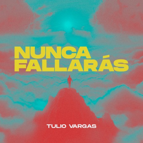 Nunca Fallarás | Boomplay Music