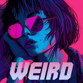 Weird ft. NOVA lyrics | Boomplay Music