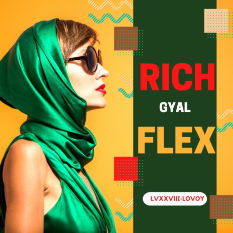 Rich Gyal Flex | Boomplay Music