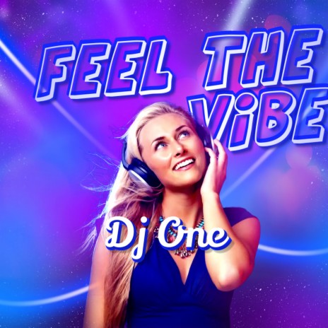 Feel The Vibe | Boomplay Music