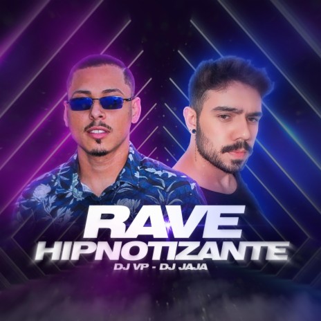 Rave Hipnotizante ft. Dj Vp, Mc Madan, Mc Th, Mc Gw & Mc Cyclope
