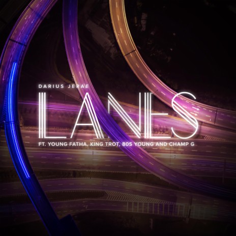 Lanes ft. King Trot, Champ G, 80s Young & Young Fatha
