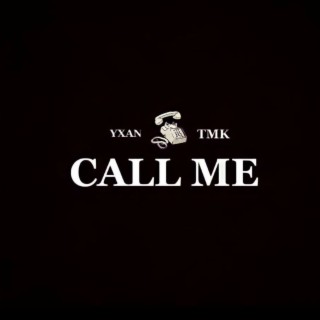 CALL ME ft. YXAN lyrics | Boomplay Music