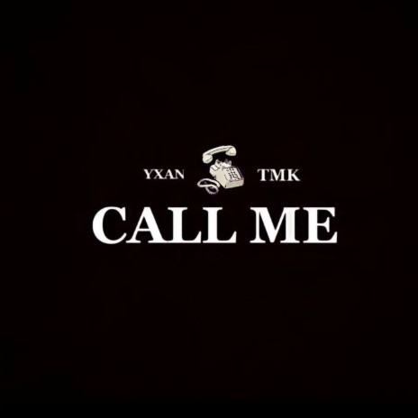CALL ME ft. YXAN