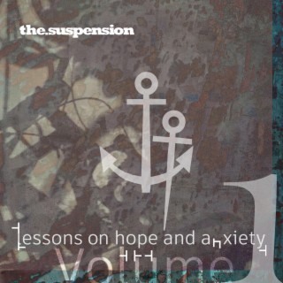 Lessons on Hope and Anxiety, Vol. 1