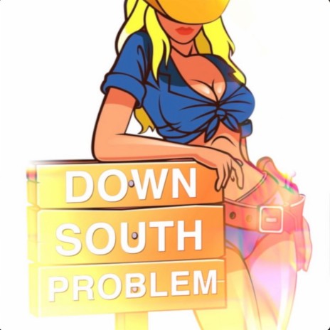 Down South Problem (feat. JOYBVND) | Boomplay Music