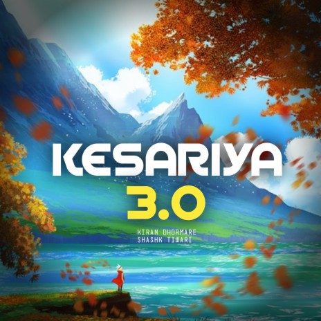 Kesariya 3.0 ft. Shashk Tiwari | Boomplay Music