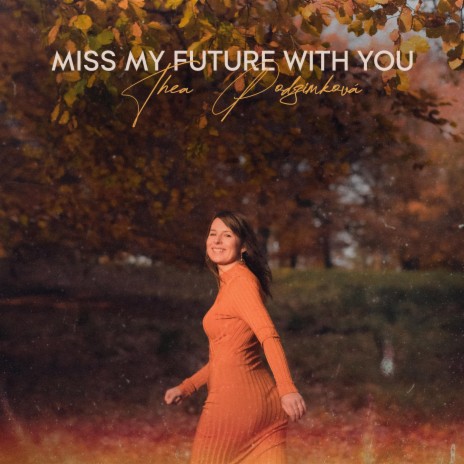 Miss My Future With You | Boomplay Music