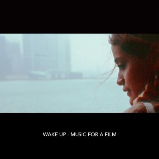 Wake Up (Music for a Film)