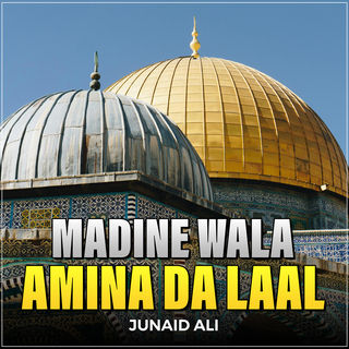 Madine Wala Amina Da Laal