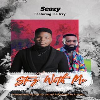 Stay With Me ft. Jae Izzy lyrics | Boomplay Music